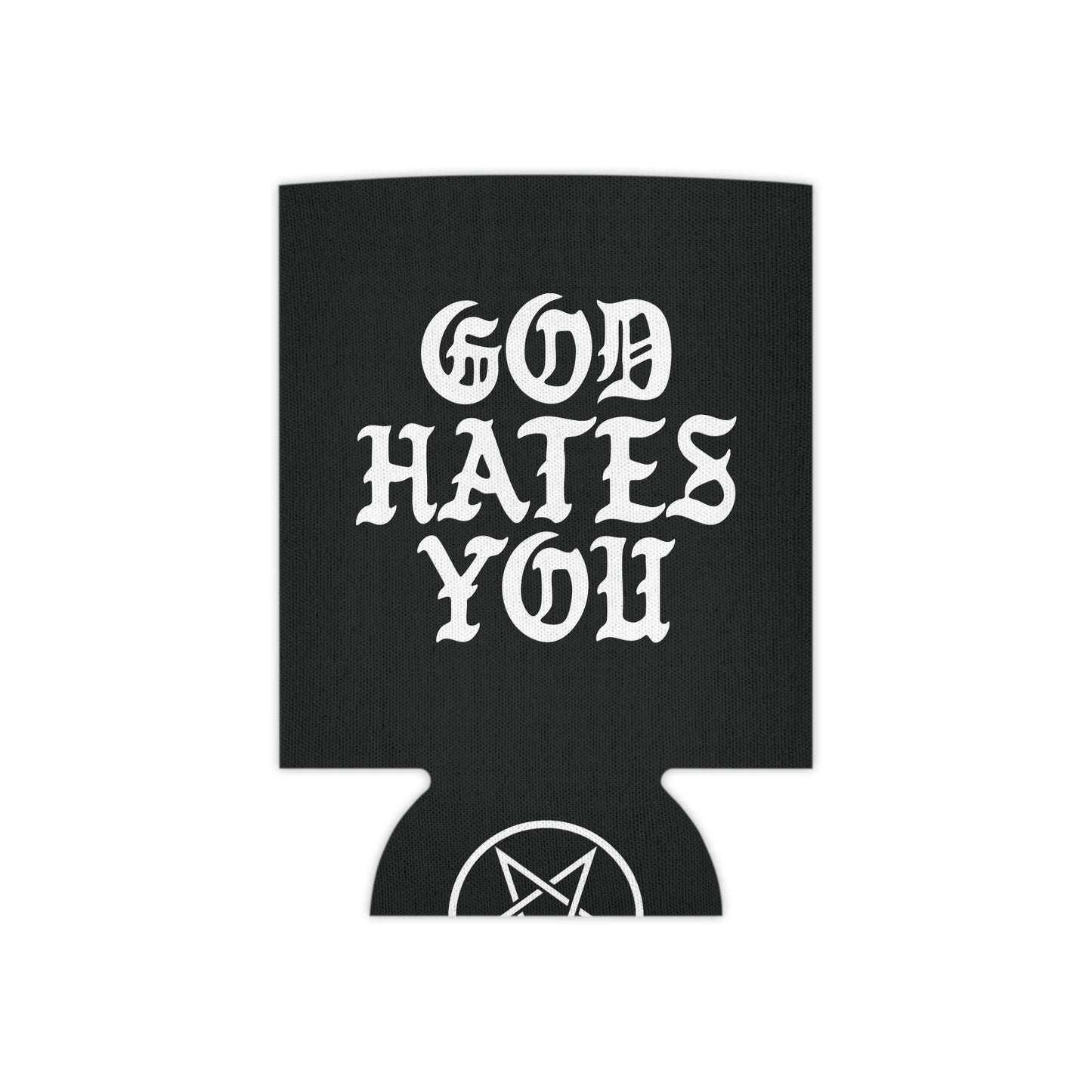 God Hates You Koozie